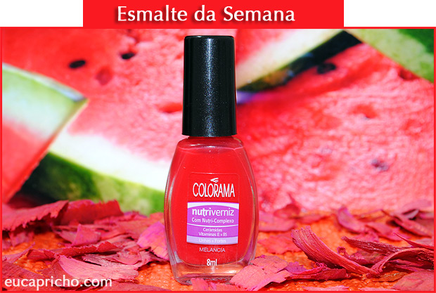 melancia1 Esmalte da Semana   Melancia   Colorama