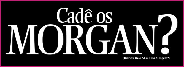 morgan Cadê os Morgan?   Dia 26 nos cinemas