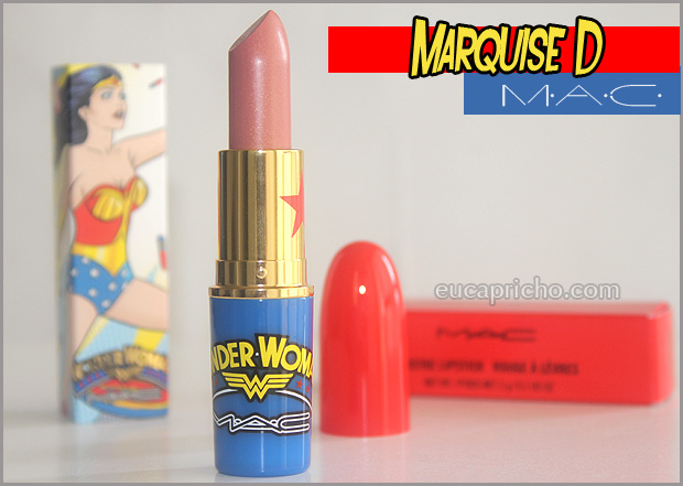 Testei Marquise D` Wonder Woman MAC imagem marquised1 Testei Marquise D` Wonder Woman MAC